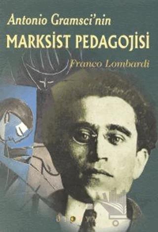Antonio Gramsci’nin Marksist Pedagojisi