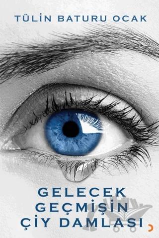 Gelecek Geçmişin Çiy Damlası