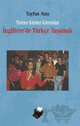 İngiltere’de Türkçe Yaşamak