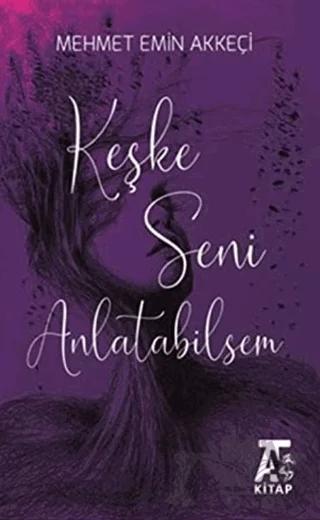 Keşke Seni Anlatabilsem