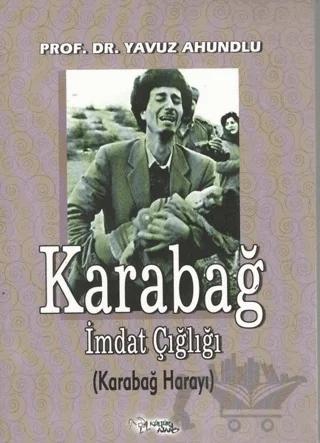 Karabağ - İmdat Çığlığı (Karabağ Harayı)