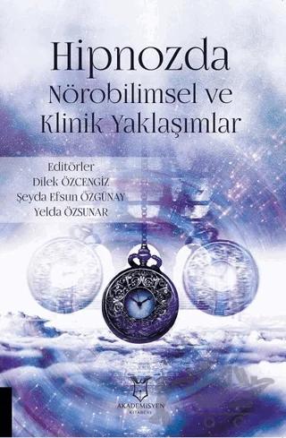 Hipnozda Nörobilimsel ve Klinik Yaklaşımlar
