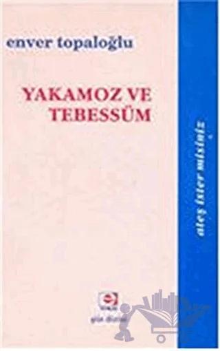 Yakamoz ve Tebessüm