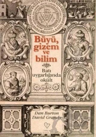 Büyü, Gizem ve Bilim Batı Uygarlığında Okült