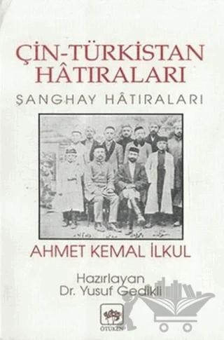 Çin-Türkistan Hatıraları Şanghay Hatıraları