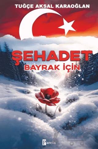 Şehadet - Bayrak İçin