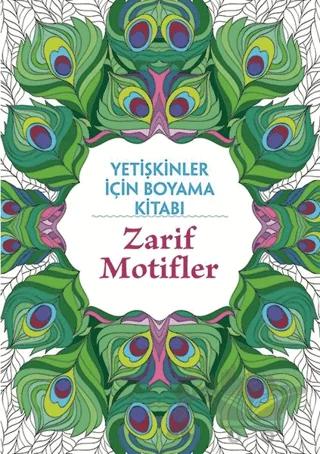 Zarif Motifler - Yetişkinler İçin Boyama Kitabı