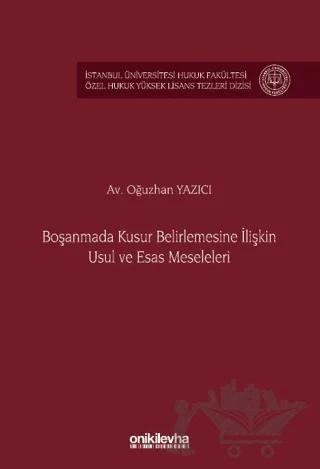 Boşanmada Kusur Belirlemesine İlişkin Usul ve Esas Meseleleri