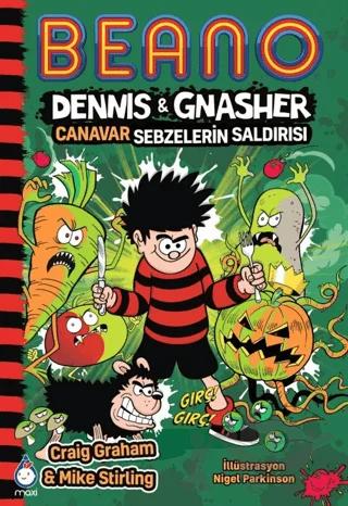 Beano Dennis & Gnasher Canavar Sebzelerin Saldırısı