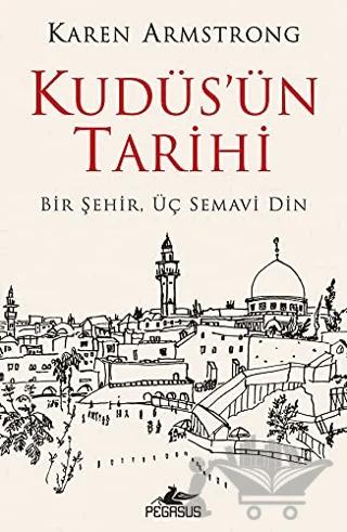 Kudüs'ün Tarihi: Bir Şehir Üç Semavi Din