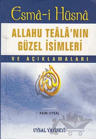 Esma-i Hüsna - Allahu Teala’nın Güzel İsimleri ve Açıklamaları