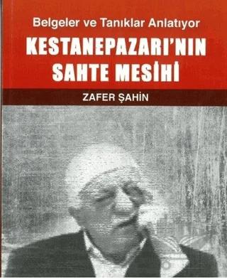 Kestanepazarı’nın Sahte Mesihi