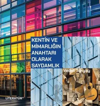 Kentin ve Mimarlığın Anahtarı Olarak Saydamlık