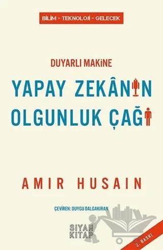 Duyarlı Makine Yapay Zekanın Olgunluk Çağı