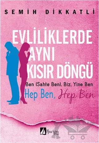 Evliliklerde Aynı Kısır Döngü