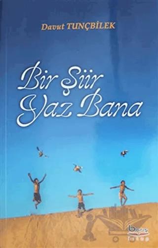 Bir Şiir Yaz Bana