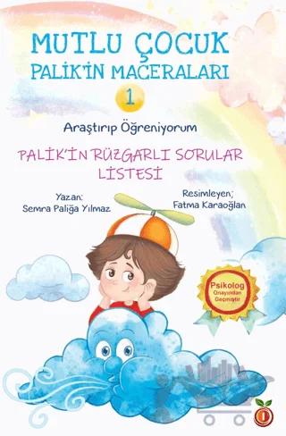 Mutlu Çocuk Palik’in Maceraları 1 - Palik'in Rüzgarlı Sorular Listesi