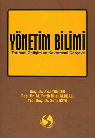 Yönetim Bilimi – Aziz Tuncer, Fatih Bilal Alodalı, Sefa Usta – Sakarya Yayıncılık kitap kapağı