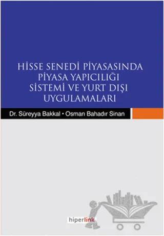 Hisse Senedi Piyasasında Piyasa Yapıcılığı Sistemi ve Yurtdışı Uygulamaları