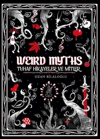 Weird Myths (Delüks Edisyon)