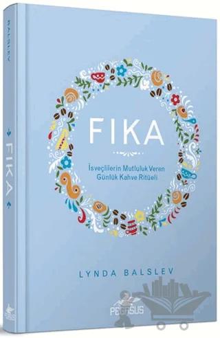 Fıka: İsveçlilerinin Mutluluk Veren Günlük Kahve Ritüeli