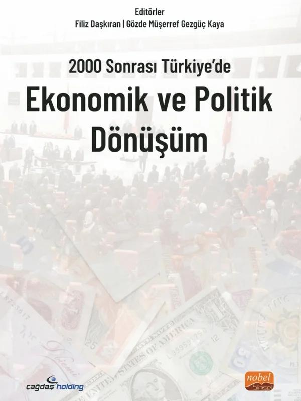 2000 Sonrası Türkiye’de Ekonomik ve Politik Dönüşüm