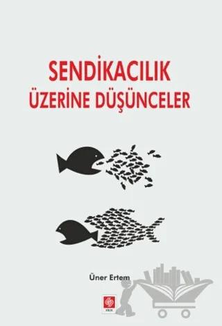 Sendikacılık Üzerine Düşünceler