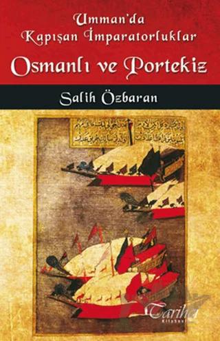 Umman’da Kapışan İmparatorluklar Osmanlı ve Portekiz