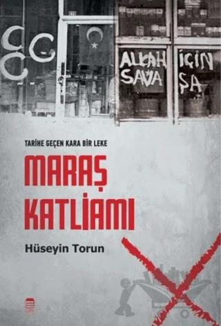 Tarihe Düşen Bir Kara Leke: Maraş Katliamı