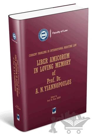 Liber Amicorum in Loving Memory of Prof. Dr. A.N. Yiannipoulos