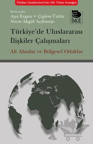 Türkiye’de Uluslararası İlişkiler Çalışmaları