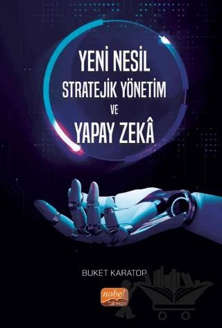 Yeni Nesil Stratejik Yönetim ve Yapay Zeka