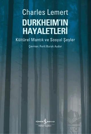 Durkheim’ın Hayaletleri