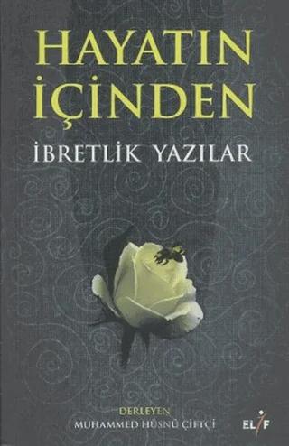 Hayatın İçinden İbretlik Yazılar
