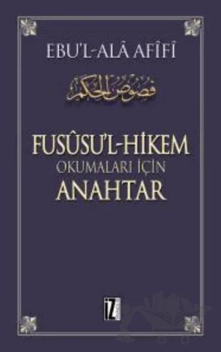 Fusüsu’l-Hikem Okumaları İçin Anahtar