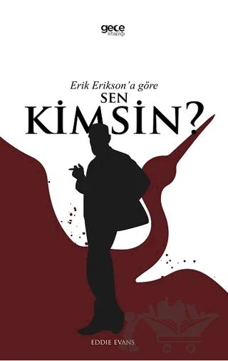 Erik Erikson’a Göre Sen Kimsin?