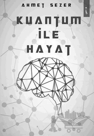 Kuantum İle Hayat