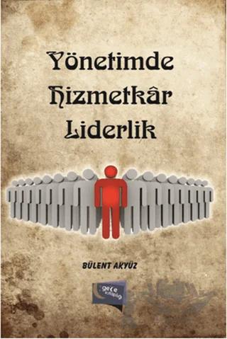 Yönetimde Hizmetkar Liderlik
