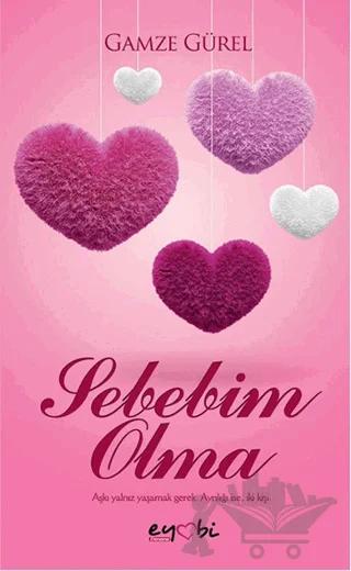 Sebebim Olma – Gamze Gürel – Eyobi Yayınları kitap kapağı