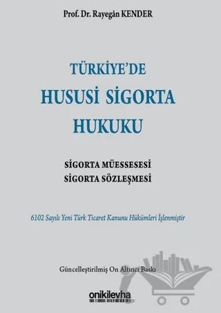 Türkiye’de Hususi Sigorta Hukuku