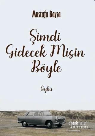 Şimdi Gidecek Misin Böyle