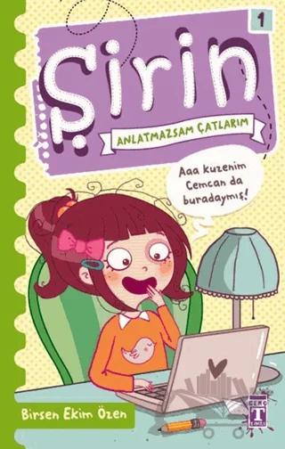 Şirin - Anlatmazsam Çatlarım – Birsen Ekim Özen – İlk Genç Timaş kitap kapağı