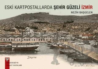 Eski Kartpostallarda Şehir Güzeli İzmir