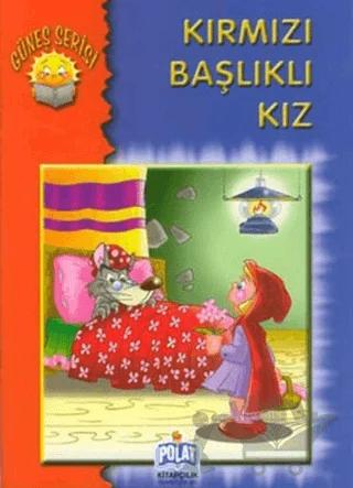 Güneş Serisi - Kırmızı Başlıklı Kız