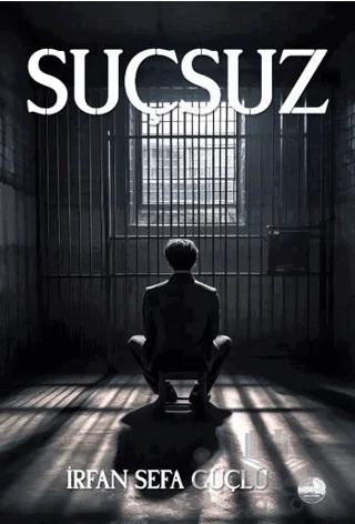 Suçsuz – İrfan Sefa Güçlü – Odessa Yayınevi kitap kapağı