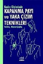 Kadın Giyiminde Kapanma Payı ve Yaka Çizim Teknikleri