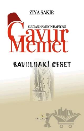 Gavur Memet Bavuldaki Ceset