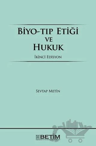 Biyo-Tıp Etiği ve Hukuk