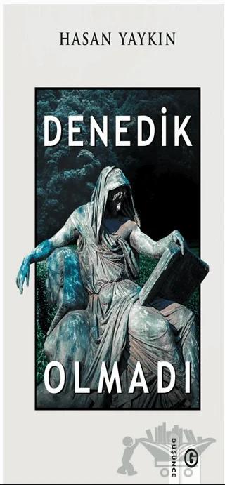 Denedik Olmadı