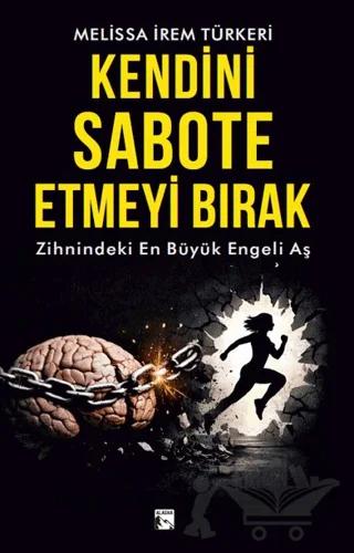 Kendini Sabote Etmeyi Bırak